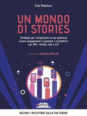 cover image of Un mondo di stories. Strategie per conquistare la tua audience, creare engagement e superare i competitor